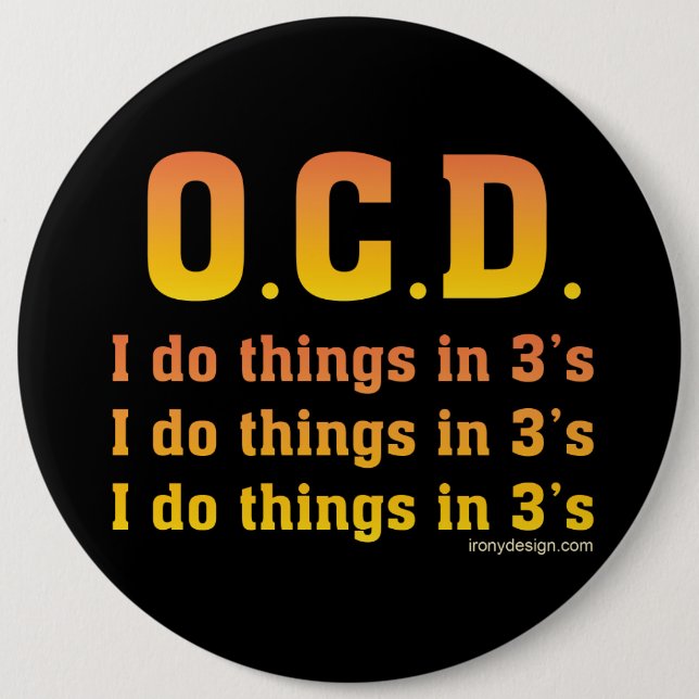 OCD Funny Saying Pinback Button (Front)