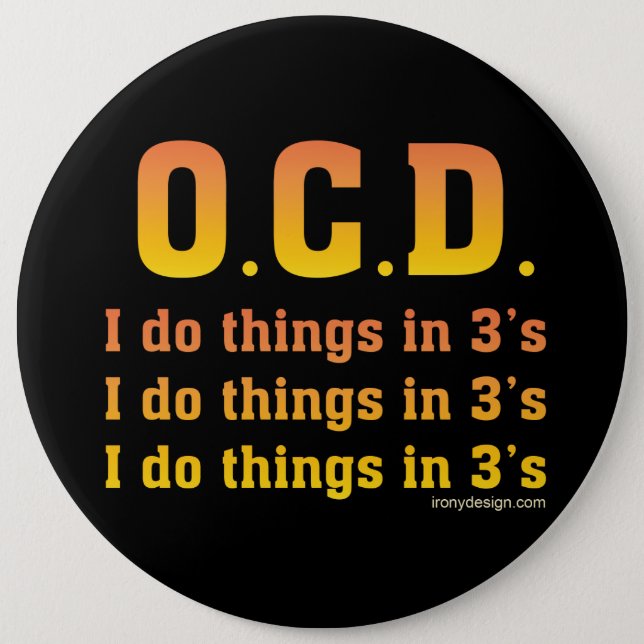 OCD Funny Saying Pinback Button (Front)