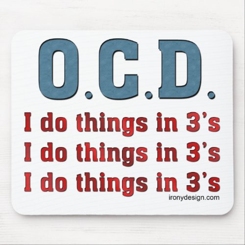 OCD I Do Things in 3s Mouse Pad