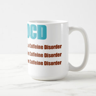 OCD Obsessive Caffeine Disorder Coffee Mug