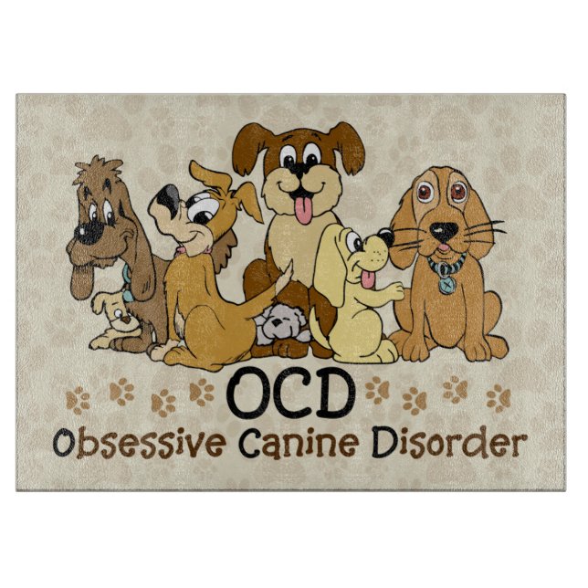OCD Obsessive Canine Disorder Cutting Board (Front)