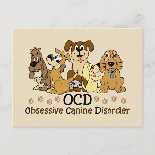 OCD Obsessive Canine Disorder Dog Lover Postcard
