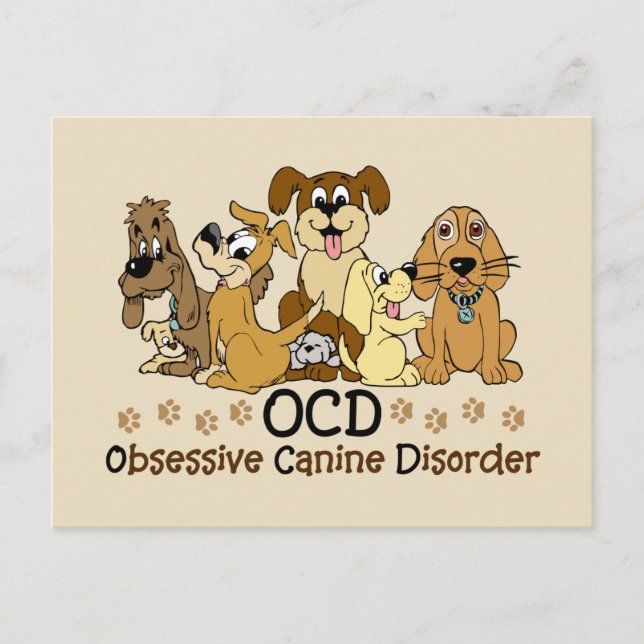 OCD Obsessive Canine Disorder Dog Lover Postcard (Front)