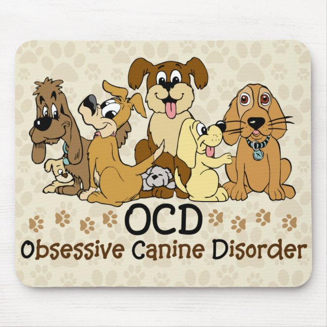 OCD Obsessive Canine Disorder Funny Dog Mouse Pad (Front)
