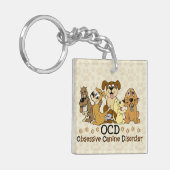 OCD Obsessive Canine Disorder Keychain (Front Left)