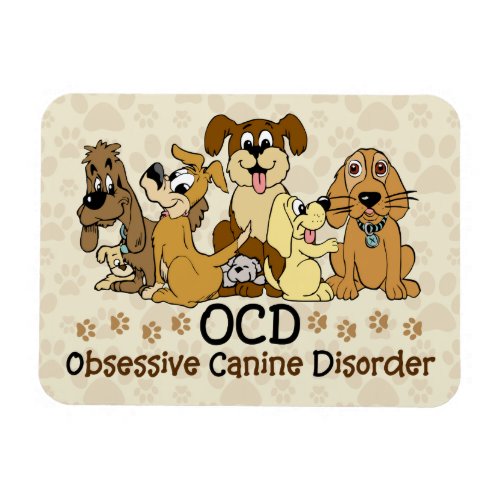 OCD Obsessive Canine Disorder Magnet