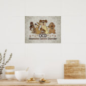 OCD Obsessive Canine Disorder Poster (Kitchen)