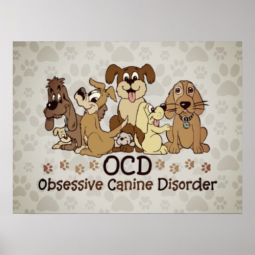 OCD Obsessive Canine Disorder Poster