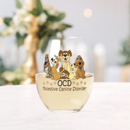 OCD Obsessive Canine Disorder Stemless Wine Glass