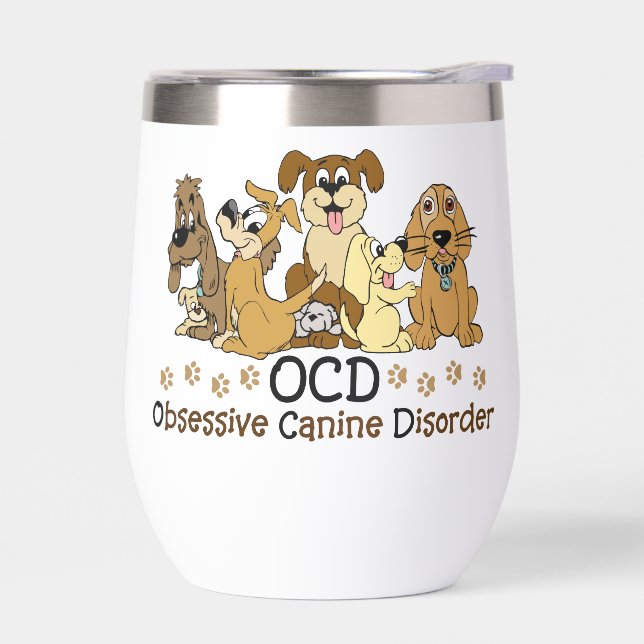 OCD Obsessive Canine Disorder Thermal Wine Tumbler (Left)