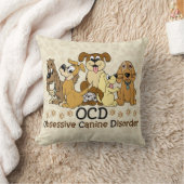 OCD Obsessive Canine Disorder Throw Pillow (Blanket)