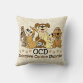 OCD Obsessive Canine Disorder Throw Pillow (Back)