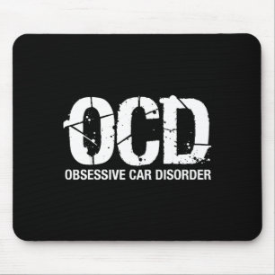 Ocd Obsessive Car Disorder Funny Lover Garage Guy Mouse Pad