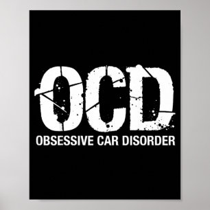 Ocd Obsessive Car Disorder Funny Lover Garage Guy  Poster