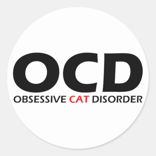 OCD _ Obsessive Cat Disorder Classic Round Sticker