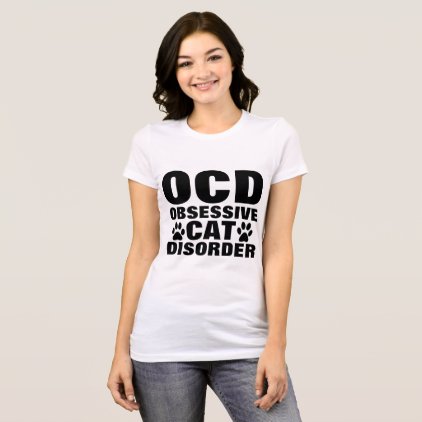 OCD OBSESSIVE CAT DISORDER Funny T-shirts