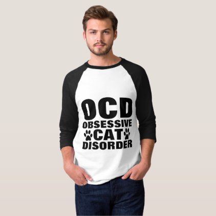 OCD OBSESSIVE CAT DISORDER Funny T-shirts