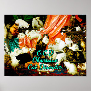 OCD Obsessive Cat Disorder Painting by Carl Kahle Poster