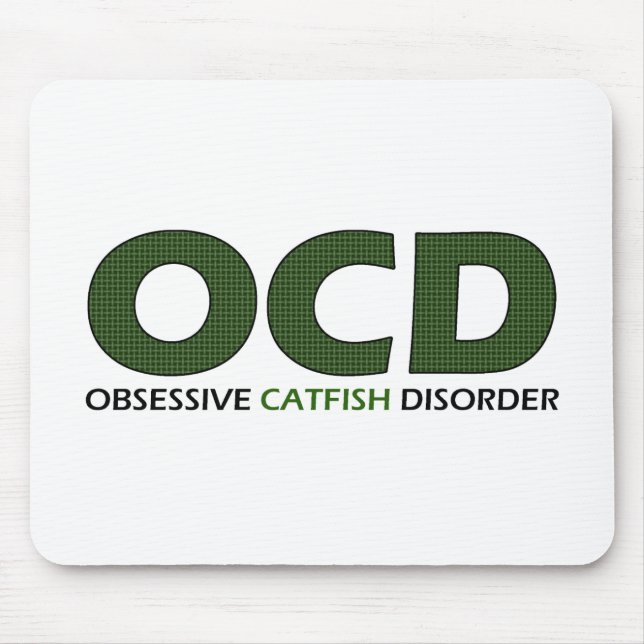 OCD - Obsessive Catfish Disorder Mouse Pad (Front)