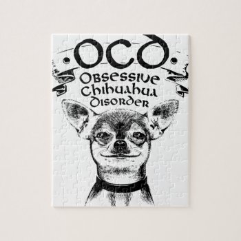 Ocd Obsessive Chihuahua Jigsaw Puzzle by Chiplanay at Zazzle