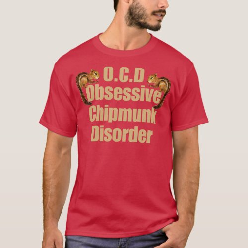 OCD Obsessive Chipmunk Disorder T_Shirt