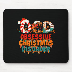 Ocd Obsessive Christmas Disorder Funny Christmas Mouse Pad