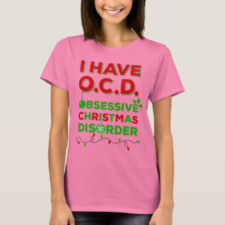 OCD Obsessive Christmas Disorder T-shirts