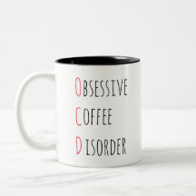 OCD OBSESSIVE COFFEE DISORDER / funny coffee quote