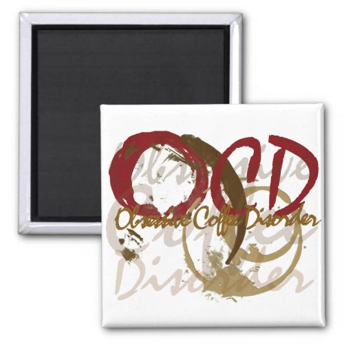 OCD _ Obsessive Coffee Disorder Gifts Magnet