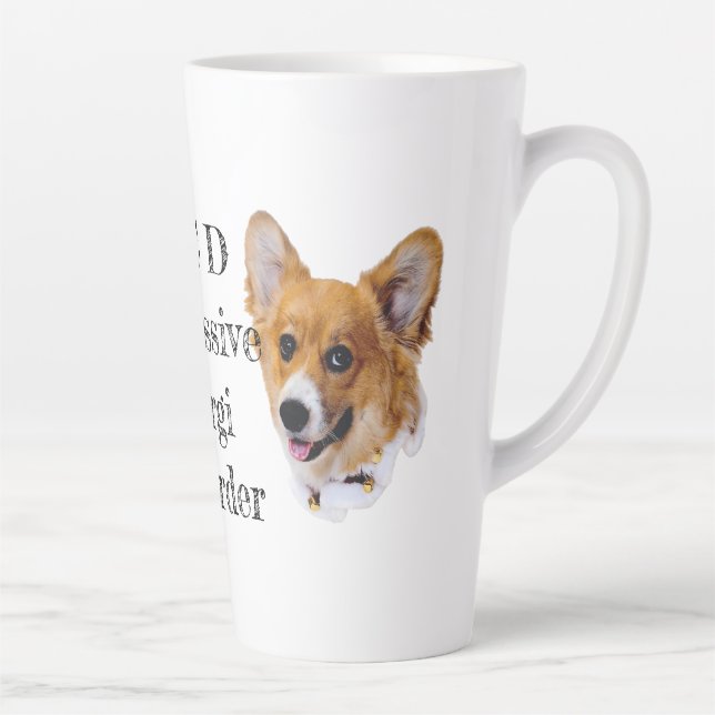 OCD: Obsessive Corgi Disorder Latte Mug (Right)