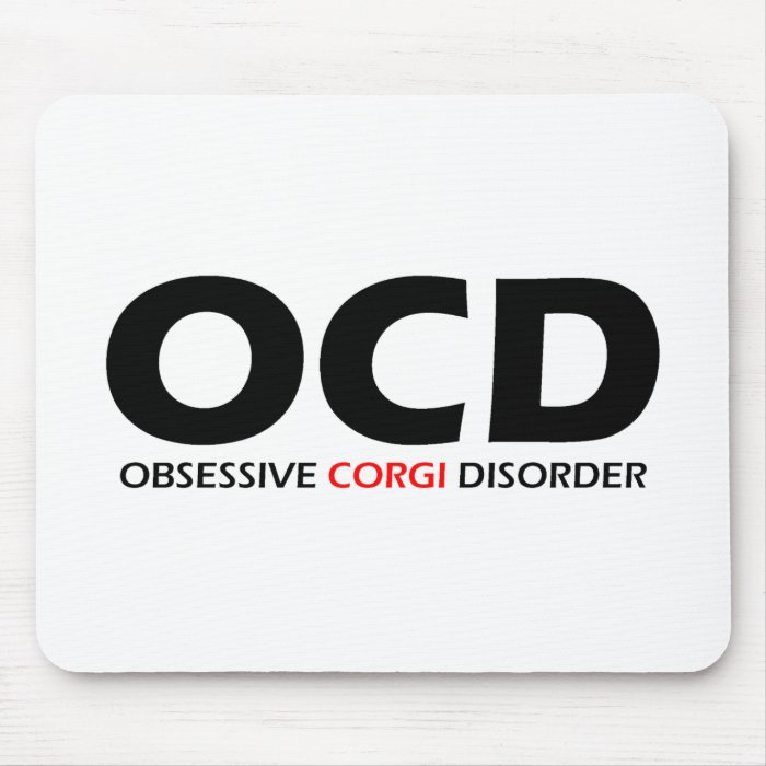 OCD   Obsessive Corgi Disorder Mousepad
