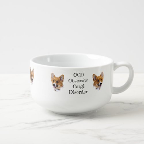OCD Obsessive Corgi Disorder Soup Mug