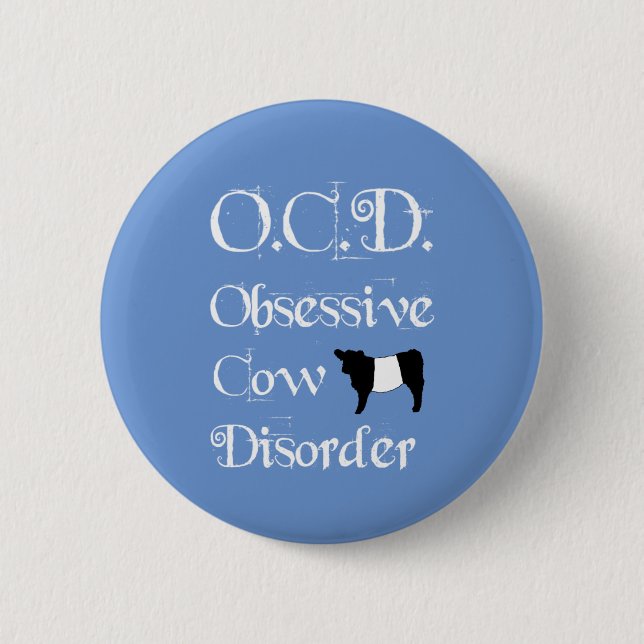 OCD Obsessive Cow Disorder Belties Belted Galloway Button (Front)