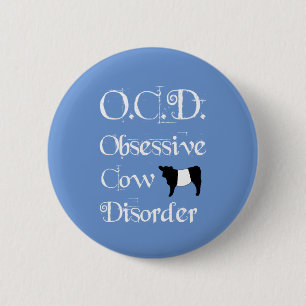 OCD Obsessive Cow Disorder Belties Belted Galloway Button