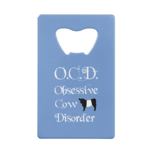 OCD Obsessive Cow Disorder Belties Belted Galloway Credit Card Bottle Opener