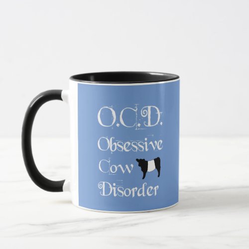 OCD Obsessive Cow Disorder Belties Belted Galloway Mug