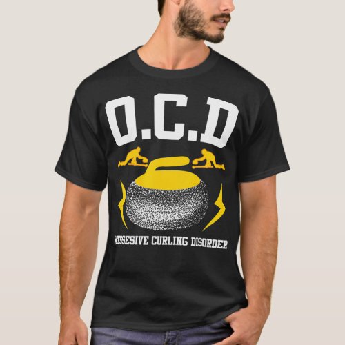 OCD Obsessive Curling Disorder Funny Sport T_Shirt