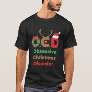 Ocd Obsessive Disorder Party Gift Xmas Design For  T-Shirt