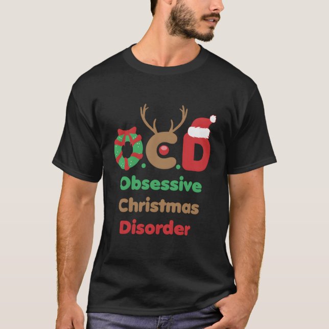 Ocd Obsessive Disorder Party Gift Xmas Design For  T-Shirt (Front)