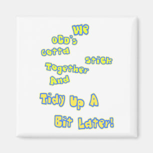 OCD's unite! Magnet