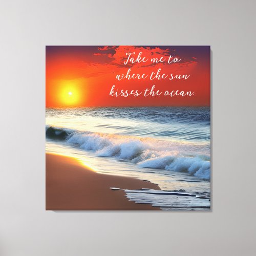 Ocean Art and Quote  Sunset on the Sandy Beac Canvas Print