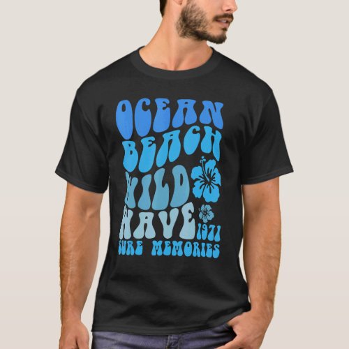 Ocean Beach Peace Sure Memories 1971 Summer Retro T_Shirt