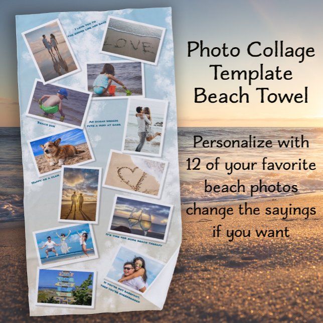 Ocean Beach Photo Collage Template Beach Towel (Ocean Beach Photo Collage Template - 12 of your favorite photos - change the sayings if you want)