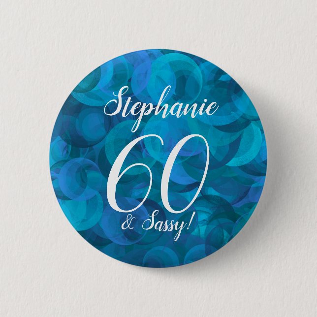 Ocean Blue 60 and Sassy Birthday Party Button (Front)