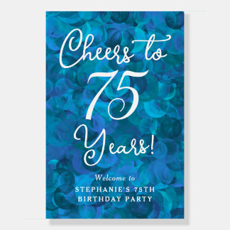 Ocean Blue Cheers to 75 Years Birthday Welcome Foam Board