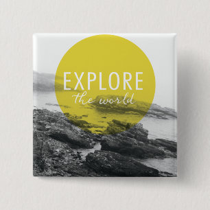 Ocean   Explore The World Quote Pinback Button