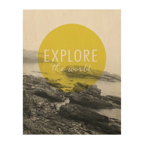 Ocean  Explore The World Quote Wood Wall Art