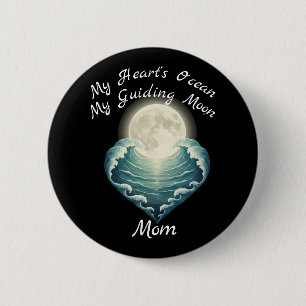 Ocean Heart Guiding Moon Mom Button