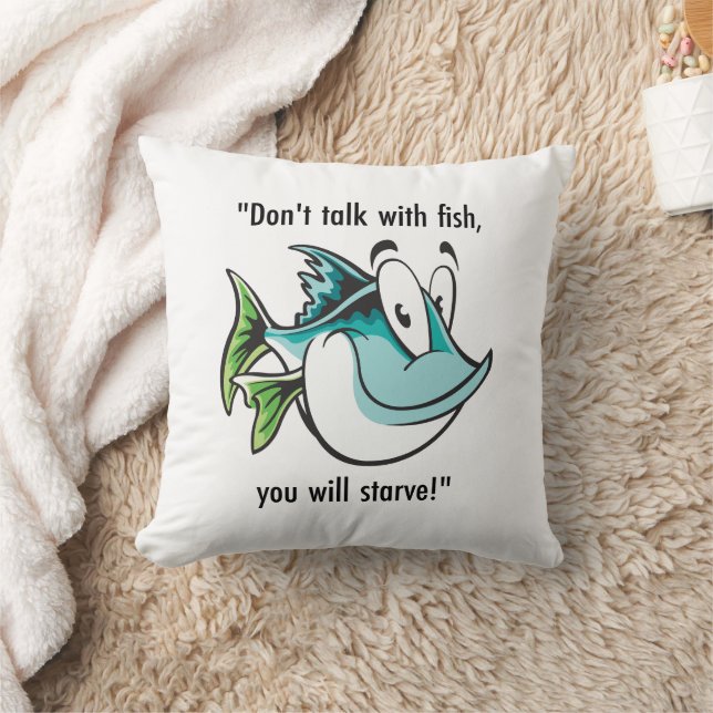 Ocean-Inspired Fashion doesn't talk with fish  Throw Pillow (Blanket)
