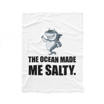 Ocean Made Me Salty Shark Fleece Blanket Ocean Made Me Salty Shark Fleece Blanket